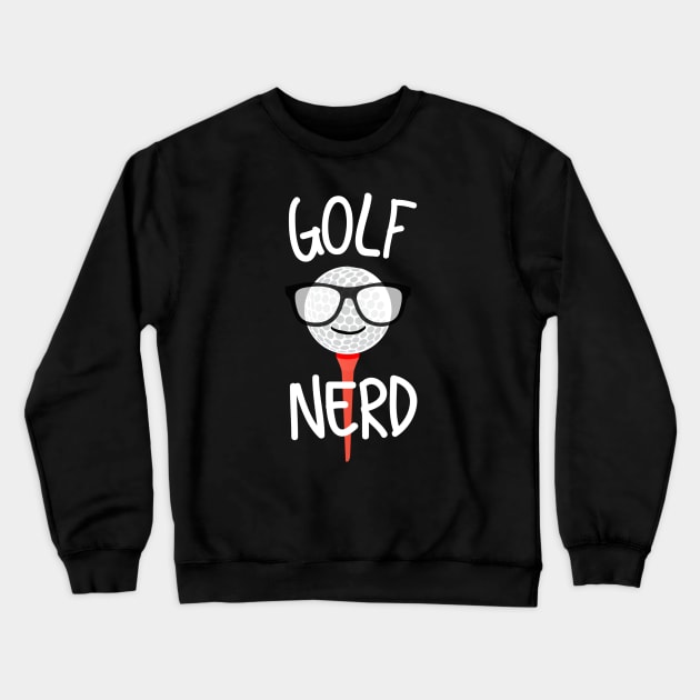 Golf Nerd Crewneck Sweatshirt by MessageOnApparel